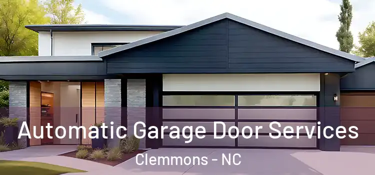  Automatic Garage Door Services Clemmons - NC