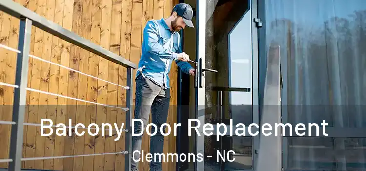  Balcony Door Replacement Clemmons - NC