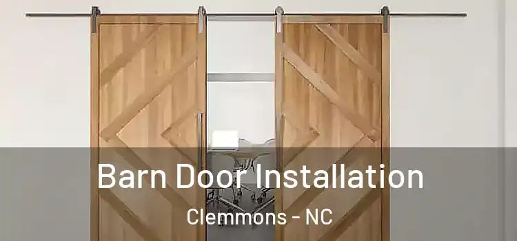 Barn Door Installation Clemmons - NC
