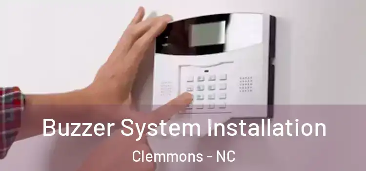  Buzzer System Installation Clemmons - NC