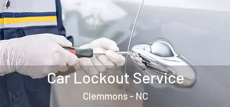 Car Lockout Service Clemmons - NC