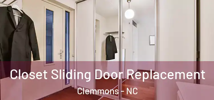 Closet Sliding Door Replacement Clemmons - NC