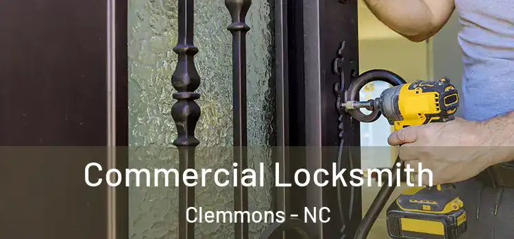 Commercial Locksmith Clemmons - NC