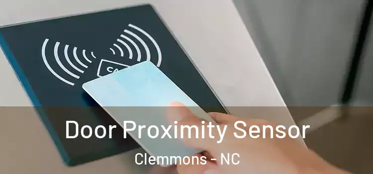 Door Proximity Sensor Clemmons - NC