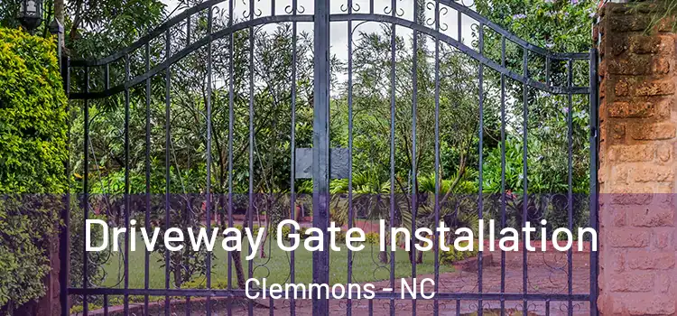  Driveway Gate Installation Clemmons - NC