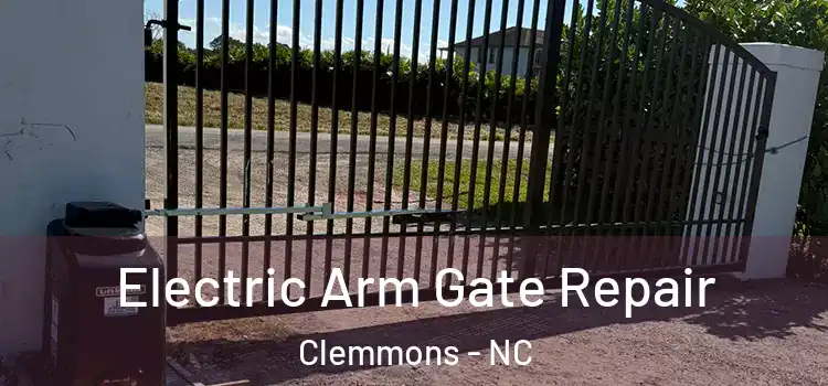  Electric Arm Gate Repair Clemmons - NC