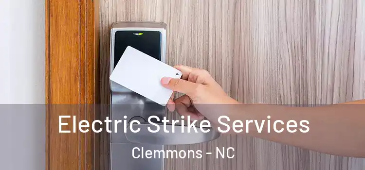Electric Strike Services Clemmons - NC