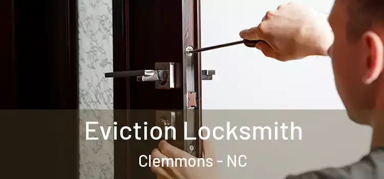  Eviction Locksmith Clemmons - NC