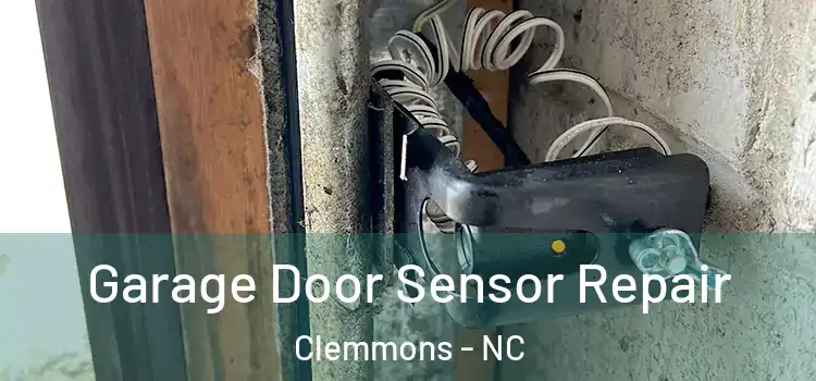  Garage Door Sensor Repair Clemmons - NC