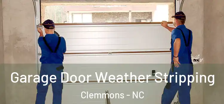  Garage Door Weather Stripping Clemmons - NC