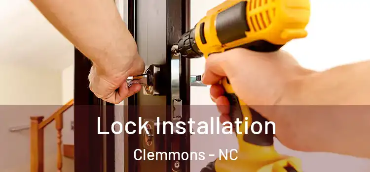  Lock Installation Clemmons - NC
