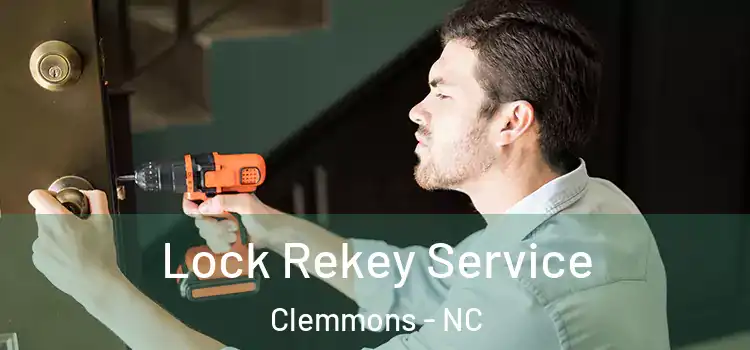 Lock Rekey Service Clemmons - NC