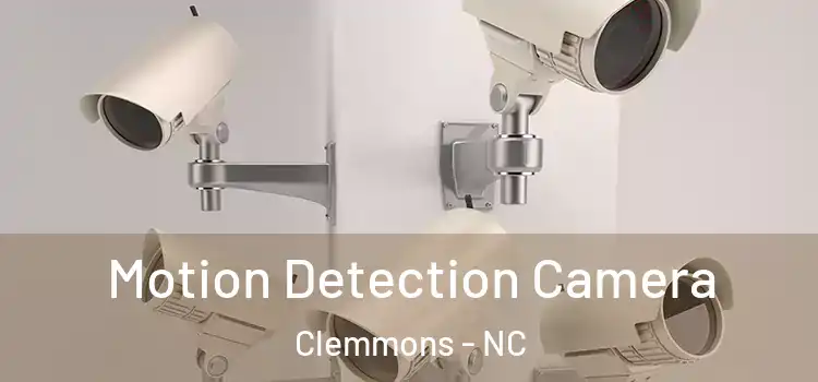  Motion Detection Camera Clemmons - NC
