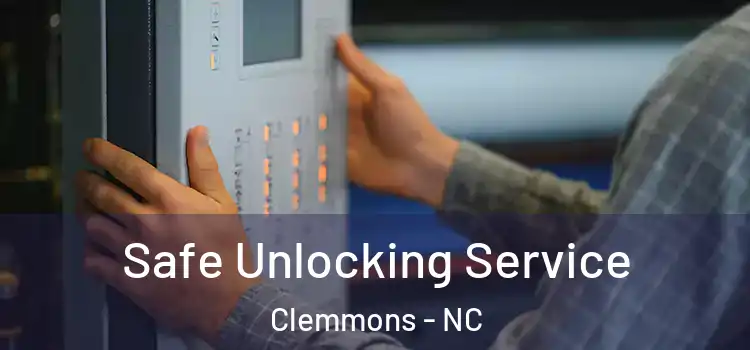  Safe Unlocking Service Clemmons - NC