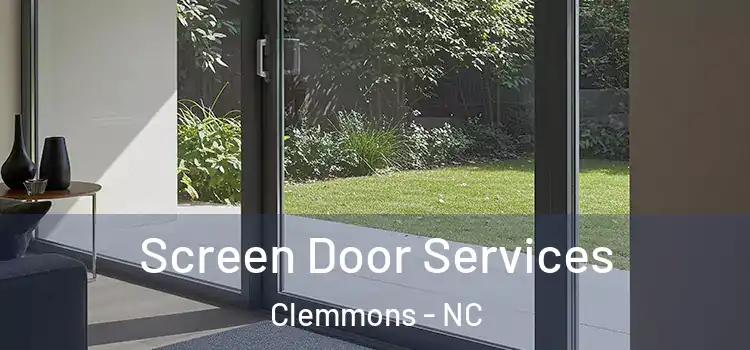  Screen Door Services Clemmons - NC