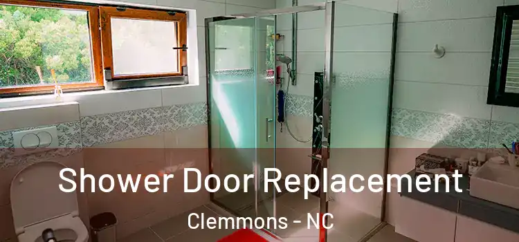 Shower Door Replacement Clemmons - NC