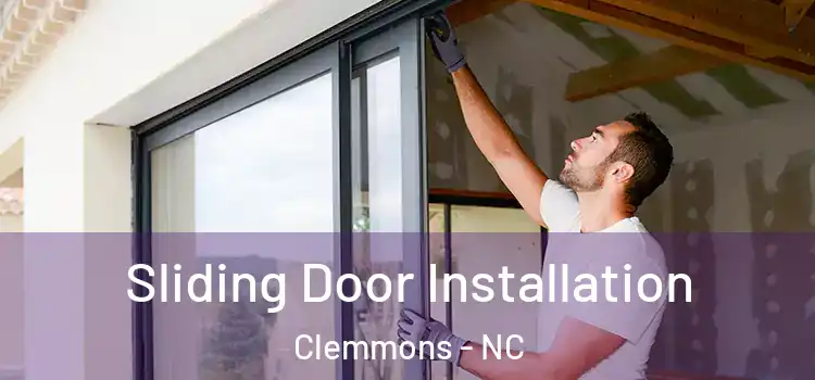  Sliding Door Installation Clemmons - NC