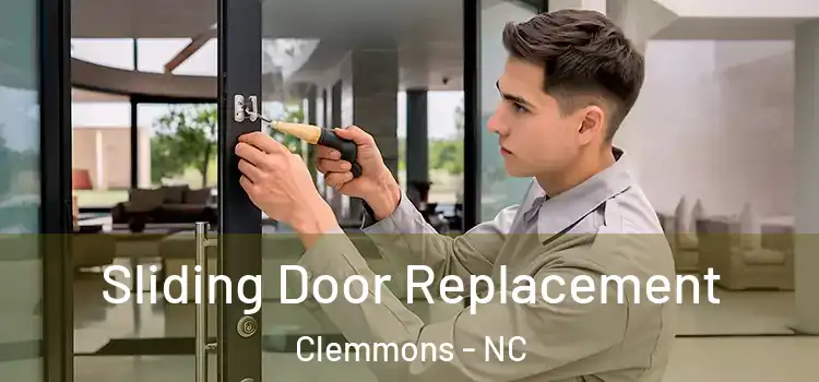 Sliding Door Replacement Clemmons - NC