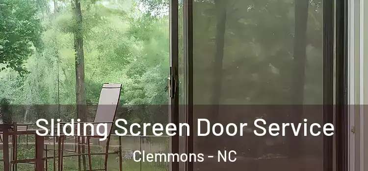 Sliding Screen Door Service Clemmons - NC